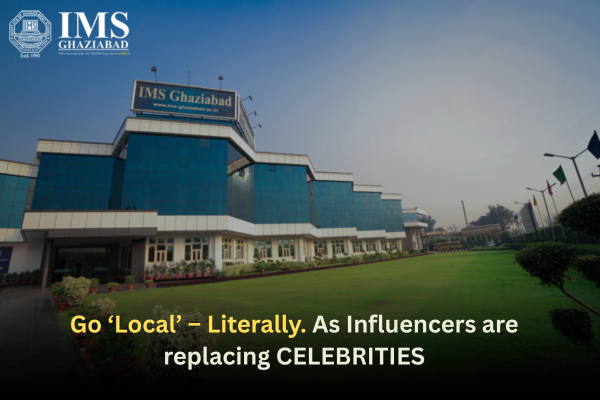 Go ‘Local’ – Literally. As Influencers are replacing CELEBRITIES